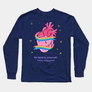 be kind to yourself Long Sleeve T-Shirt